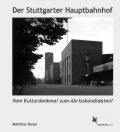 Matthias Roser, Der Stuttgarter Hauptbahnhof, Schmetterling Verlag